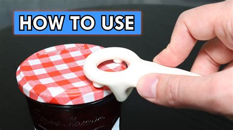 The best way to open a jar is the JarKey .